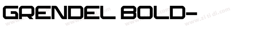GRENDEL BOLD字体转换 GRENDEL BOLD字体转换